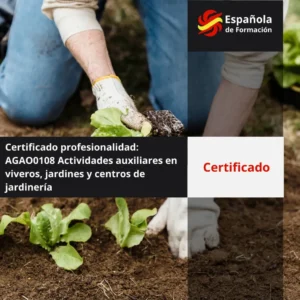 Certificado profesionalidad_ AGAO0108 Actividades auxiliares en viveros, jardines y centros de jardinería