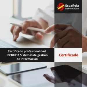 Certificado profesionalidad_ IFCD0211 Sistemas de gestión de información