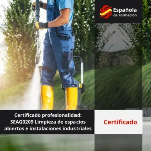 Certificado profesionalidad_ SEAG0209 Limpieza de espacios abiertos e instalaciones industriales. Con 80h de practicas