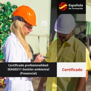 Certificado profesionalidad_ SEAG0211 Gestión ambiental (Presencial)