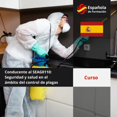 Curso conducente al SEAG0110_ Seguridad y salud en el ámbito del control de plagas