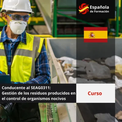 Curso conducente al SEAG0311_ Gestión de los residuos producidos en el control de organismos nocivos