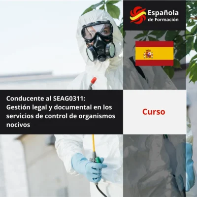 Curso conducente al SEAG0311_ Gestión legal y documental en los servicios de control de organismos nocivos