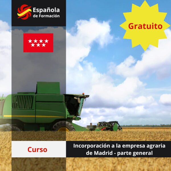 Curso de Incorporación a la empresa agraria de Madrid - parte general