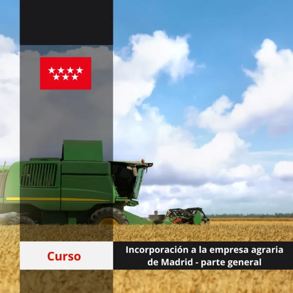 Curso de Incorporación a la empresa agraria de Madrid