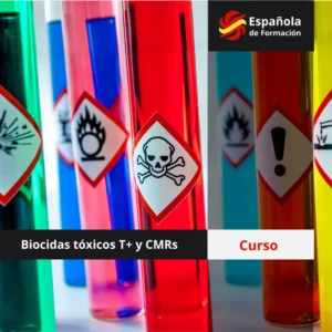 Curso de biocidas tóxicos T+ y CMRs. Formación especializada