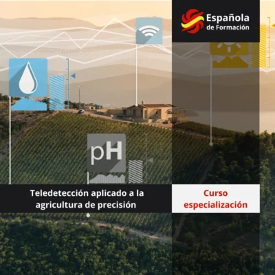 Curso de especialización Teledetección aplicado a la agricultura de precisión