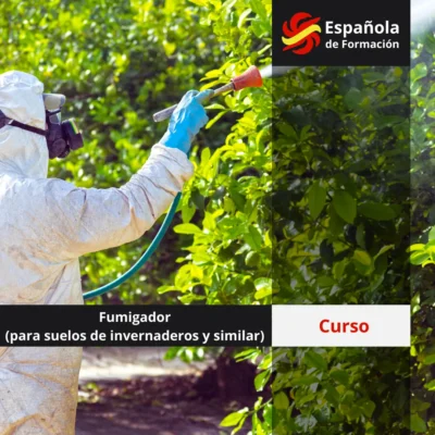 Curso de fumigador (para suelos de invernaderos y similar)