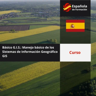 Cuso básico G.I.S. Manejo básico de los Sistemas de Información Geográfico GIS