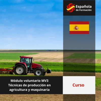 Módulo voluntario 3 (Tecnicas producción en agriculutura y maquinaria)