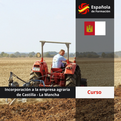 205 Curso de Incorporación a la empresa agraria de Castilla - La Mancha