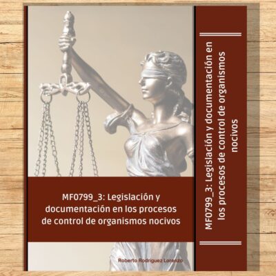 MF0799_3_ Legislación y documentación en los procesos de control de organismos nocivos