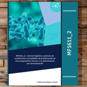 MF1611_2 : Control higiénico-sanitario de instalaciones susceptibles de proliferación de microorganismos nocivos y su diseminación por aerosolización