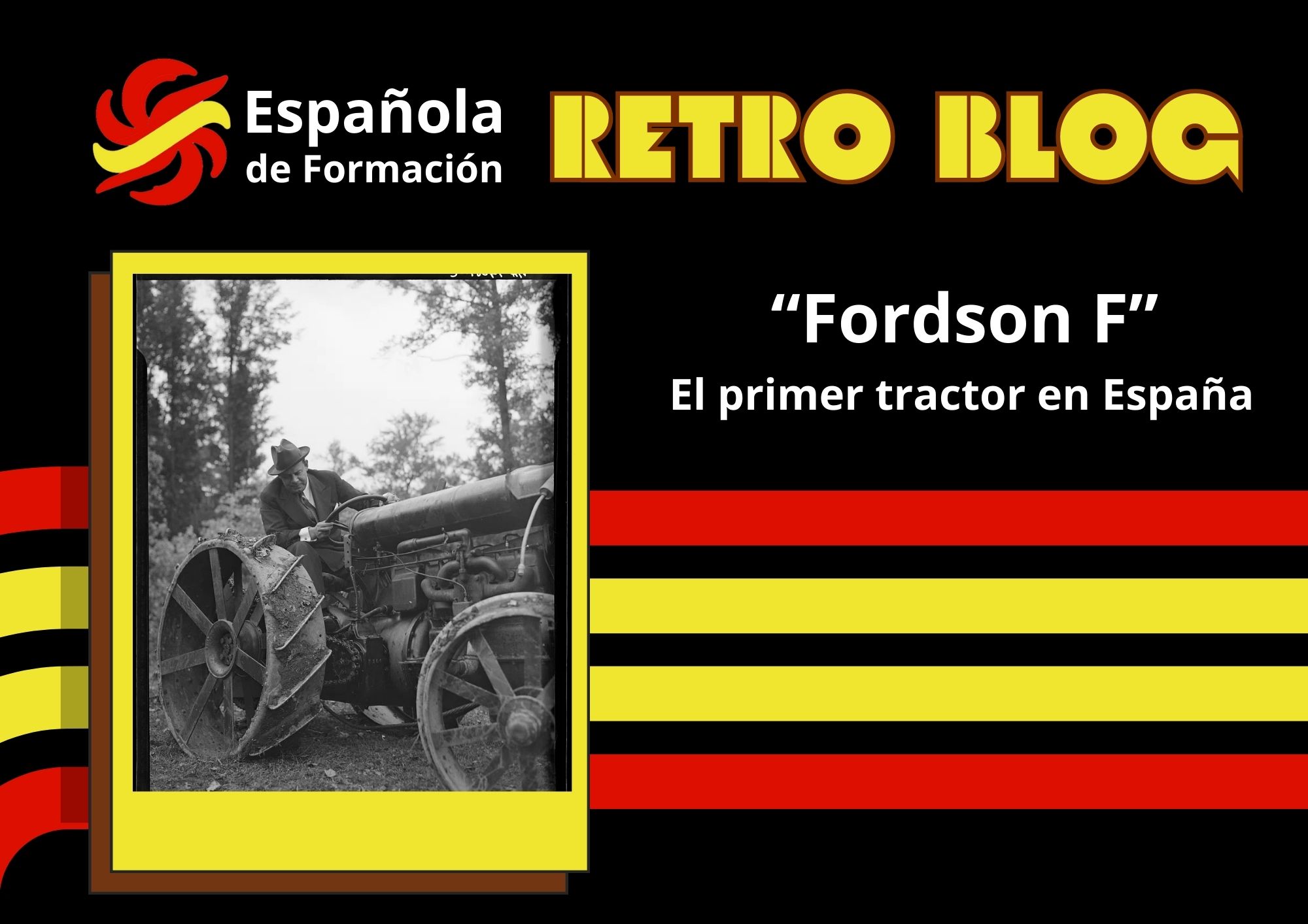 “Fordson F” El primer tractor en España