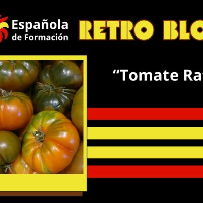 Tomate RAF un símbolo de sabor y resistencia