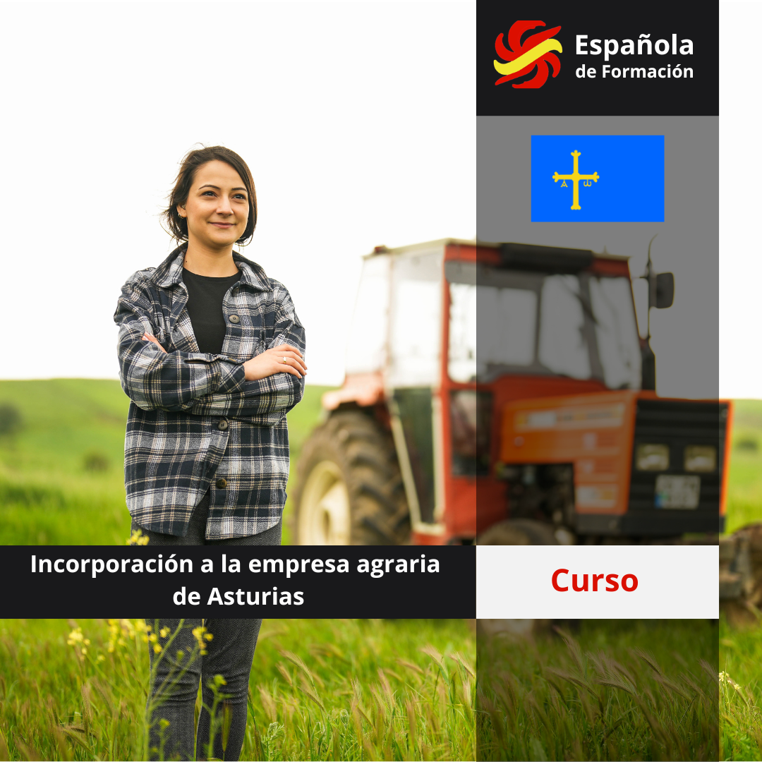 Curso de Incorporación a la empresa agraria de Asturias Curso de Incorporación a la empresa agraria de Asturias