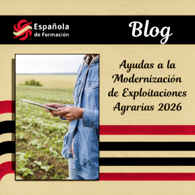 Ayudas a la Modernización de Explotaciones Agrarias 2026 Ayudas a la Modernización de Explotaciones Agrarias 2026